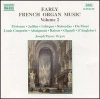 Album Joseph Payne: Early French Organ Music Volume 2