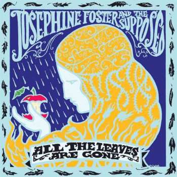 LP Josephine Foster And The Supposed: All The Leaves Are Gone