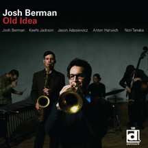 LP Josh Berman: Old Idea