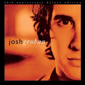 2LP Josh Groban: Closer (20th Anniversary Deluxe Edition) CLR | DLX | LTD