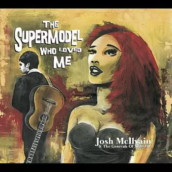 Josh McIlvain: Supermodel Who Loved Me