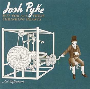 CD Josh Pyke: But For All These Shrinking Hearts DLX