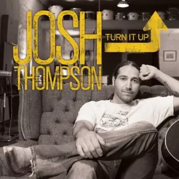 Josh Thompson: Turn It Up
