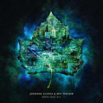 CD Josienne Clarke And Ben Walker: Seedlings All