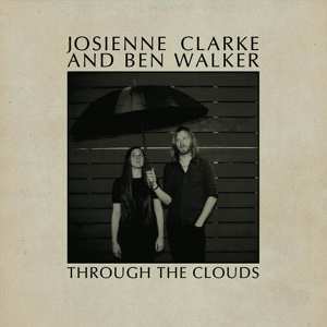 LP Josienne Clarke And Ben Walker: Through The Clouds