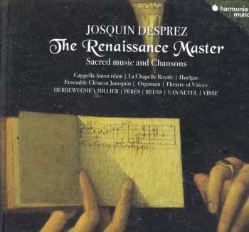 Album Josquin Des Prés: Geistliche Musik & Chansons
