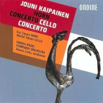 Album Hannu Lintu: Kaipainen: Horn Concerto - Cello Concerto