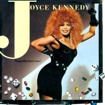LP Joyce Kennedy: Wanna Play Your Game!
