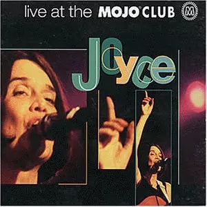 Joyce: Live At The Mojo Club