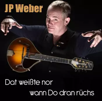 JP Weber Trio: Dat Weißte Nor Wann Do Dran Rüchs