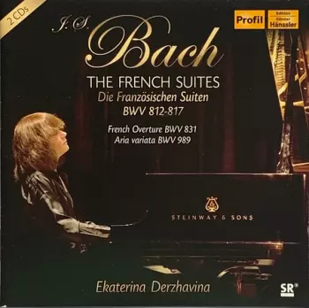 The French Suites = Französische Suiten BWV 812-817 / French Overture BWV 831 / Aria Variata BWV 989