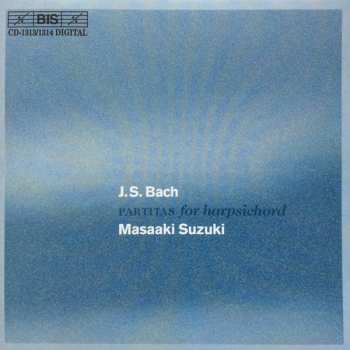 Album Johann Sebastian Bach: Partitas For Harpsichord