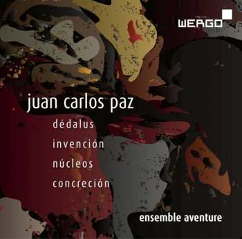 Album Juan Carlos Paz: Dédalus / Invención / Núcleos / Concreción