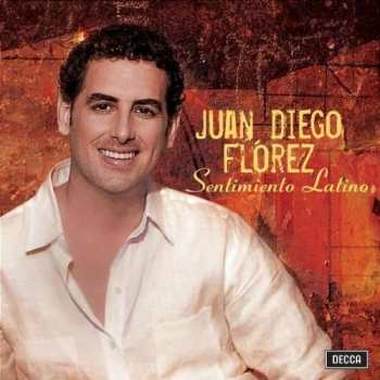 CD Juan Diego Florez: Sentimiento Latino