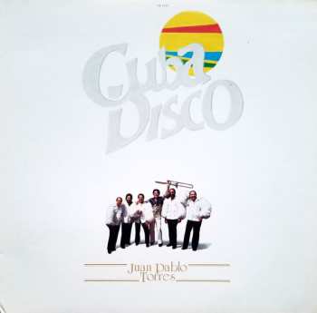 Album Juan Pablo Torres: Cuba Disco