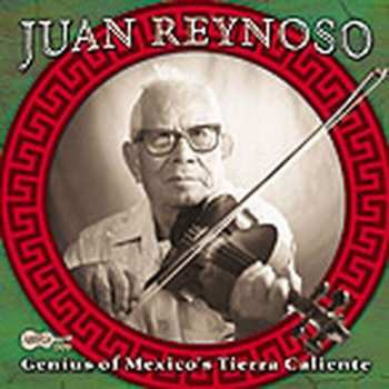 Album Juan Reynoso: Genius Of Mexico's Tierra Caliente