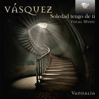 Album Juan Vasquez: Soledad Tengo De Ti  (Vocal Music)