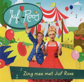 Album Juf Roos: Zing Mee Met Juf Roos