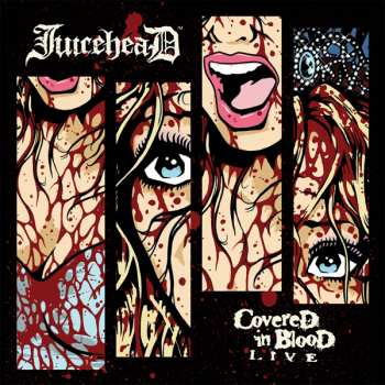 Album Juicehead: Covered In Blood Live