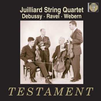 CD Juilliard String Quartet: Plays Debussy, Ravel, Webern 
