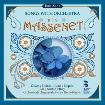 CD Jules Massenet: Songs With Orchestra