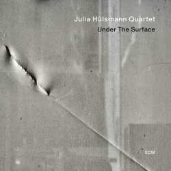 Album Julia Hülsmann Quartet: Under The Surface