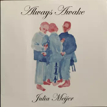 Julia Meijer: Always Awake