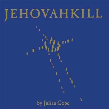 2LP Julian Cope: Jehovahkill