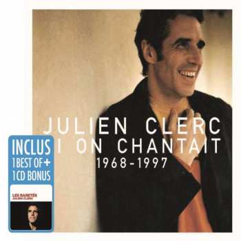 2CD/Set di cofanetti Julien Clerc: Si On Chantait 1968 - 1997 / Les Raretés