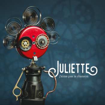 Album Juliette: J'Aime Pas La Chanson