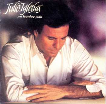 Album Julio Iglesias: Un Hombre Solo