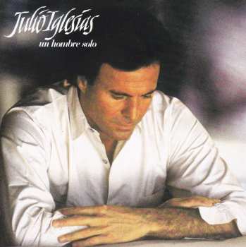 CD Julio Iglesias: Un Hombre Solo