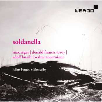 CD Max Reger: Soldanella - Works For Violoncello Solo