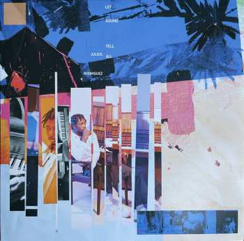 Album Julius Rodriguez: Let Sound Tell All