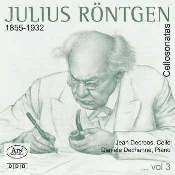 CD Julius Röntgen: 3 Cellosonatas...Vol 3