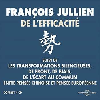 4CD Jullien,francois: Francois Jullien: De L'efficacite