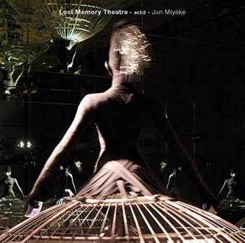 CD Jun Miyake: Lost Memory Theatre - Act 3