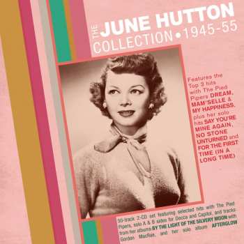 2CD June Hutton: The June Hutton Collection 1945-55