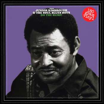 LP Junior Kimbrough And The Soul Blues Boys: Do The Rump!