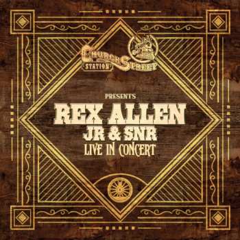 Album Junior,rex Allen & Rex Allen Senior: Live At Church Street Station