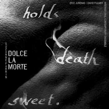 Album Jurenas; International Contemporary Ensemble; Fulm: Dolce La Morte