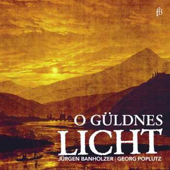 CD Jurgen Bannholzer / Georg: Jürgen Banholzer - O Güldnes Licht