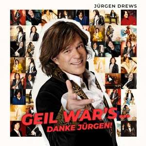 CD Jürgen Drews: Geil War's (Danke Jürgen)