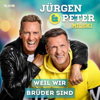 CD Jürgen &peter Milski Milski: Weil Wir Brüder Sind