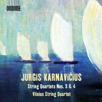 CD Jurgis Karnavičius: String Quartets Nos. 3 & 4