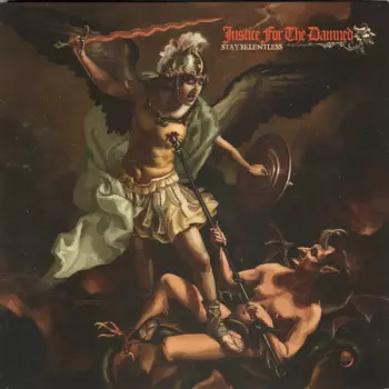 Justice For The Damned: Stay Relentless