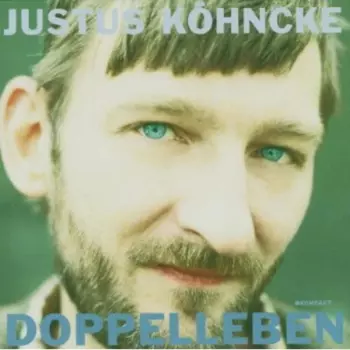 Justus Köhncke: Doppelleben