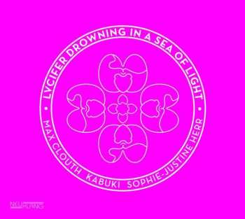 CD Kabuki & Sophie-justine Herr Max Clouth: Lucifer Drowning In A Sea Of Light
