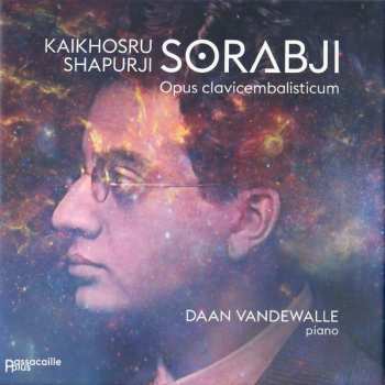 5CD Kaikhosru Shapurji Sorabji: Opus Clavicembalisticum