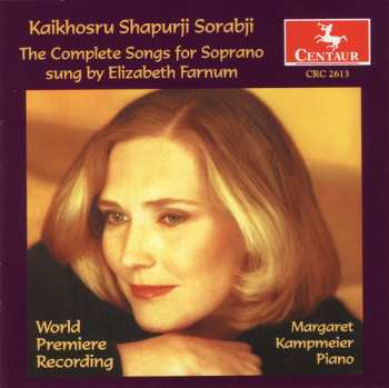 CD Kaikhosru Shapurji Sorabji: The Complete Songs For Soprano